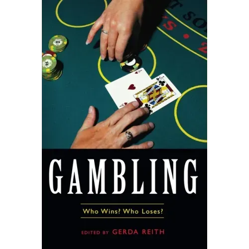 Gambling: Who Wins? Who Loses?
