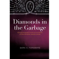 Diamonds in the Garbage