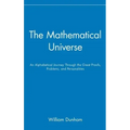 The Mathematical Universe: An Alphabetical Journey Through the Great Proofs, Problems, and Personalities