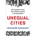 Unequal Cities: Overcoming Anti-Urban Bias to Reduce Inequality in the United States