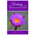 Victory over Pancreatic Cancer: A Survivor's Story