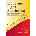 Dynamic Light Scattering: With Applications to Chemistry, Biology, and Physics