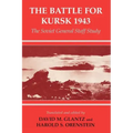 The Battle for Kursk, 1943: The Soviet General Staff Study