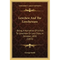 Lewchew And The Lewchewans: Being A Narrative Of A Visit To Lewchew Or Loo Choo, In October, 1850 (1853)