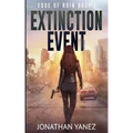 Extinction Event: A Survival Thriller