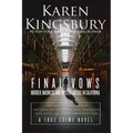 Final Vows: Murder, Madness, and Twisted Justice in California