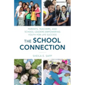 The School Connection: Parents, Teachers, and School Leaders Empowering Youth for Life Success