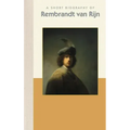 A Short Biography of Rembrandt Van Rijn