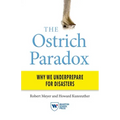 The Ostrich Paradox: Why We Underprepare for Disasters