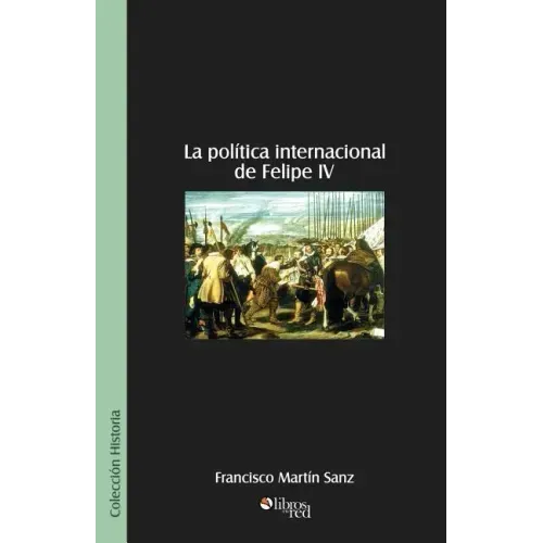 La Politica Internacional de Felipe IV