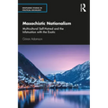Masochistic Nationalism: Multicultural Self-Hatred and the Infatuation with the Exotic