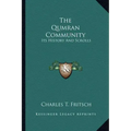 The Qumran Community: Its History And Scrolls