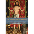 The Scandal of Sacramentality: The Eucharist in Literary and Theological Perspectives