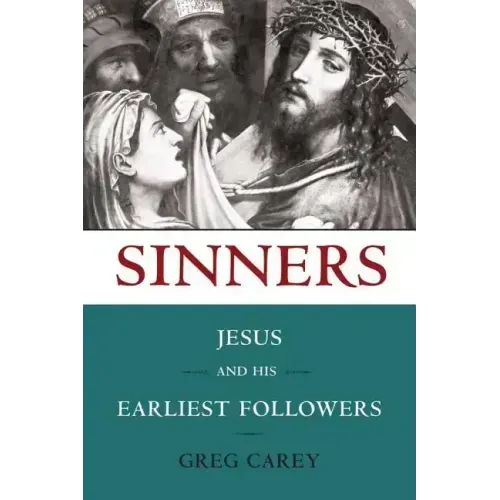 Sinners: Jesus and His Earliest Followers