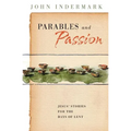 Parables and Passion: Jesus' Stories for the Days of Lent