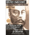 Holmes' Own Story: Confessed 27 Murders - Lied Then Died (87 Historical Illustrations)