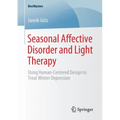 Seasonal Affective Disorder and Light Therapy: Using Human-Centered Design to Treat Winter Depression