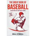The Great Book of Baseball: Interesting Facts and Sports Stories