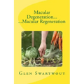 Macular Degeneration... ...Macular Regeneration
