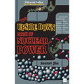 The Upside Down Book Of Nuclear Power