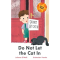 Do Not Let the Cat In