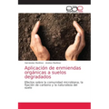 Aplicación de enmiendas orgánicas a suelos degradados