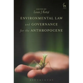 Environmental Law and Governance for the Anthropocene