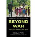 Beyond War: The Human Potential for Peace