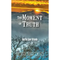 The Moment of Truth