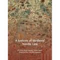 A Lexicon of Medieval Nordic Law