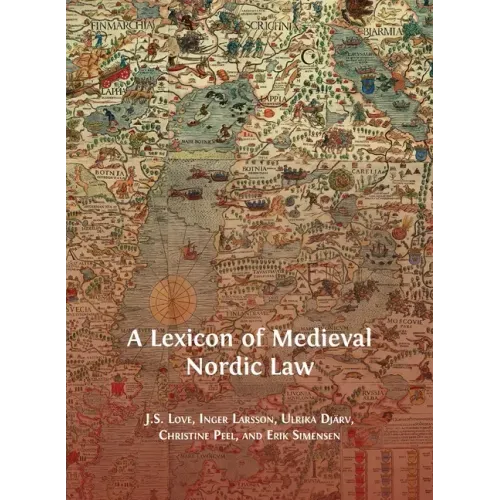 A Lexicon of Medieval Nordic Law