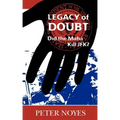 Legacy of Doubt: Did the Mafia Kill JFK?