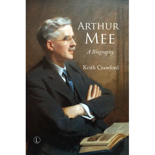 Arthur Mee: A Biography