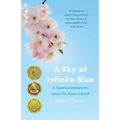 A Sky of Infinite Blue: A Japanese Immigrant's Search for Home and Self