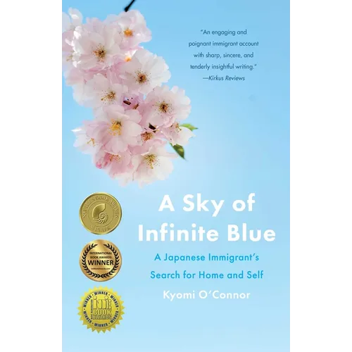 A Sky of Infinite Blue: A Japanese Immigrant's Search for Home and Self