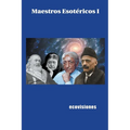 Maestros Esotéricos I