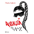 Rosalía de la A A La Z: Una Biografía No Oficial / Rosalía from A to Z: An Unofficial Biography