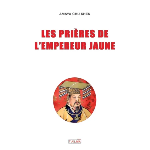 Les Prieres de l'Empereur Jaune