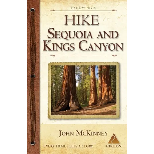 Hike Sequoia and Kings Canyon: Best Day Hikes in Sequoia and Kings Canyon National Parks