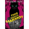 This Magick Marmot
