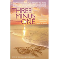 Three Minus One: Stories of Parents' Love and Loss