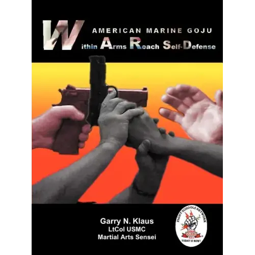 American Marine Goju Within Arms Reach Self-Defense
