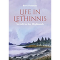 Life in Lethinnis: A Croft in the Highlands