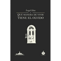 Qué manera de vivir tiene el olvido