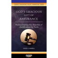 God's Gracious Gift of Assurance: Rediscovering the Benefits of Justification by Faith