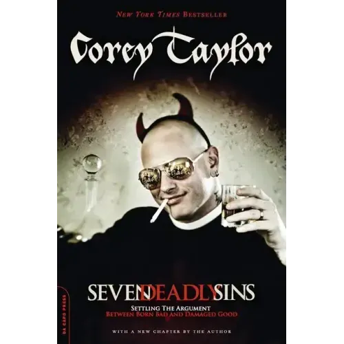 Seven Deadly Sins: Settling the Argument Between Born Bad and Damaged Good