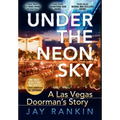 Under the Neon Sky...a Las Vegas Doorman's Story