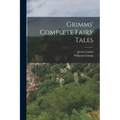 Grimms' Complete Fairy Tales