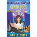 Guard Dogs and Guitars
