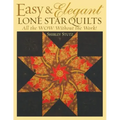 Easy & Elegant Lone Star Quilts: All the Wow Without the Work!